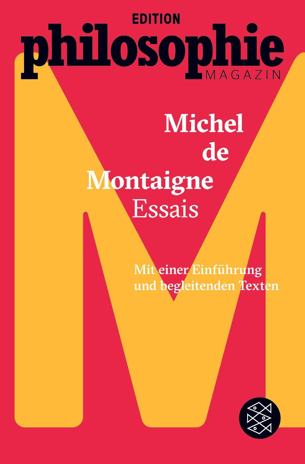 Cover: 9783596035571 | Essais | (Mit Begleittexten vom Philosophie Magazin) | Montaigne