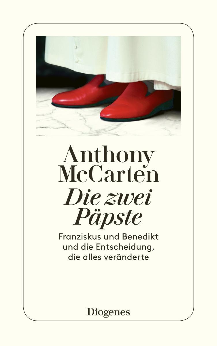 Cover: 9783257245806 | Die zwei Päpste | Anthony McCarten | Taschenbuch | Deutsch | 2021