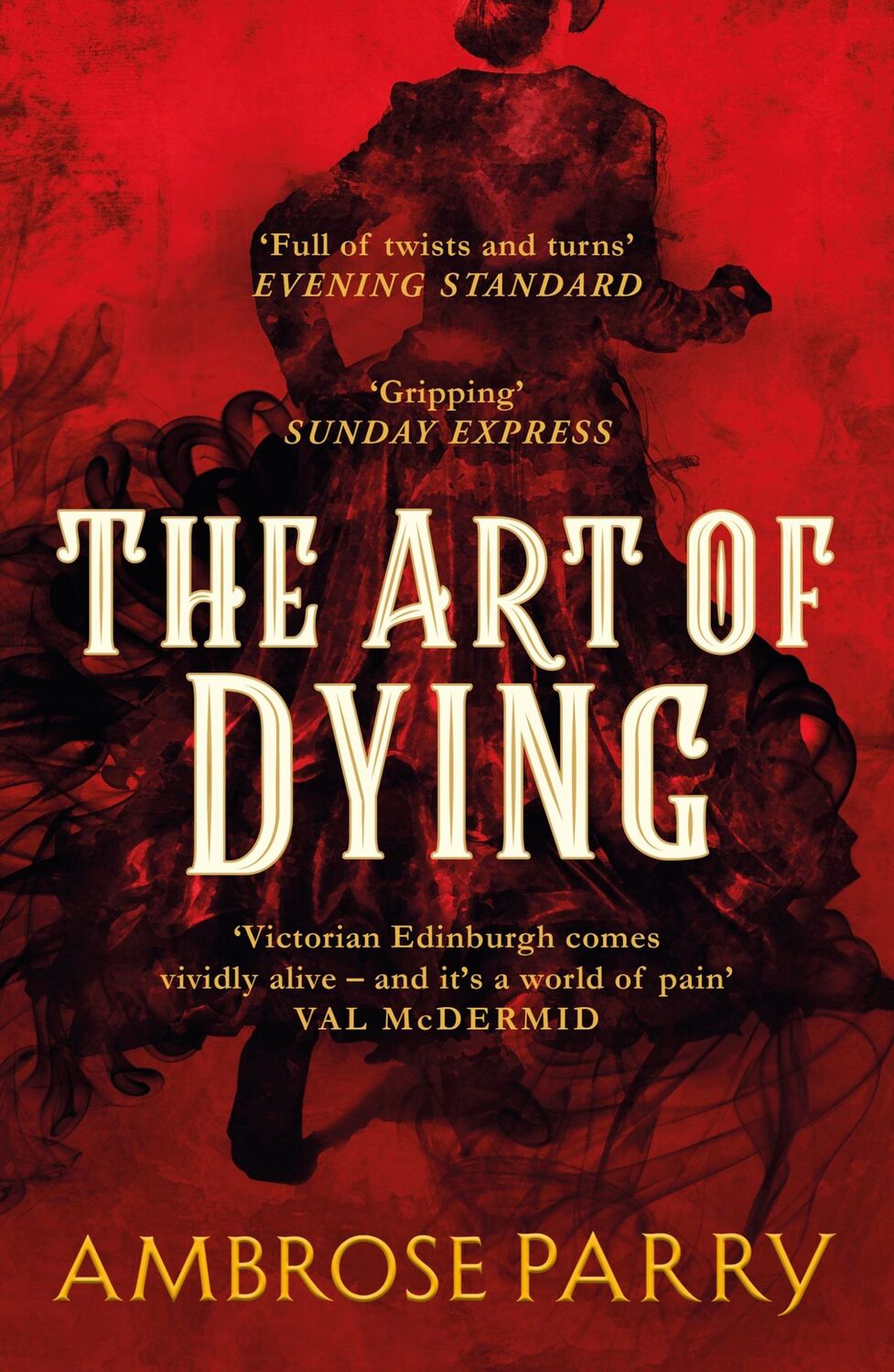 Cover: 9781786896735 | The Art of Dying | Ambrose Parry | Taschenbuch | 416 S. | Englisch