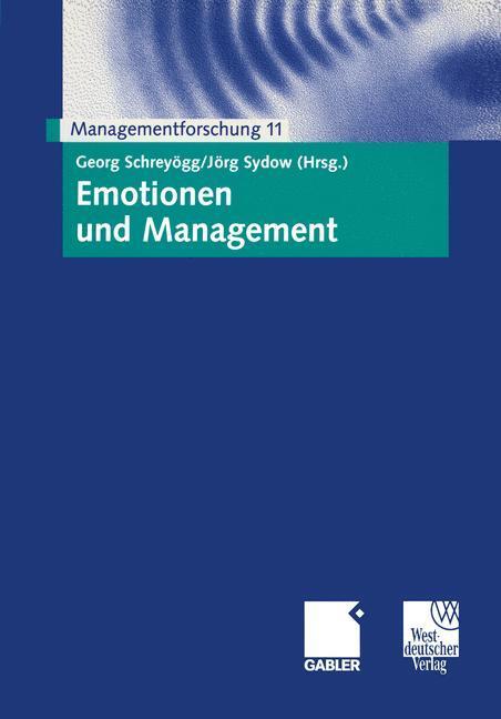 Cover: 9783409118040 | Emotionen und Management | Managementforschung 11 | Jörg Sydow (u. a.)