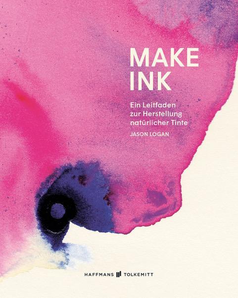 Cover: 9783942048644 | Make Ink | Ein Leitfaden zur Herstellung natürlicher Tinte | Logan