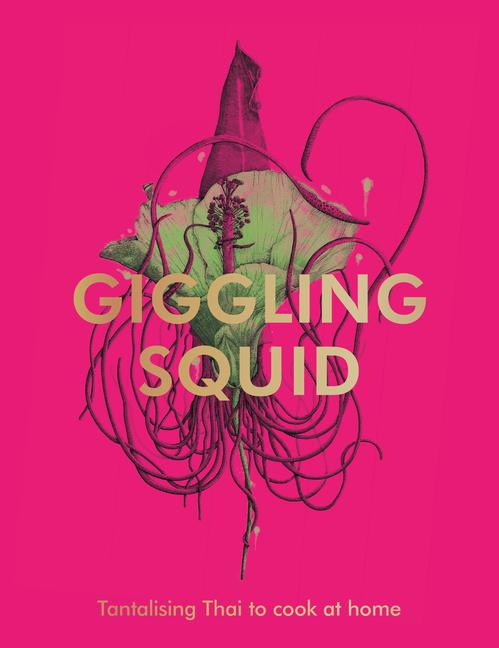 Cover: 9781529195606 | The Giggling Squid Cookbook | Giggling Squid | Buch | Englisch | 2022