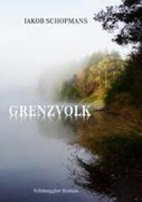 Cover: 9783844801927 | Grenzvolk | Jakob Schopmans | Taschenbuch | Paperback | 264 S. | 2012