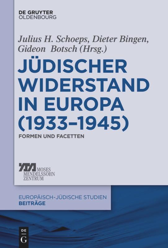 Cover: 9783110607697 | Jüdischer Widerstand in Europa (1933-1945) | Formen und Facetten