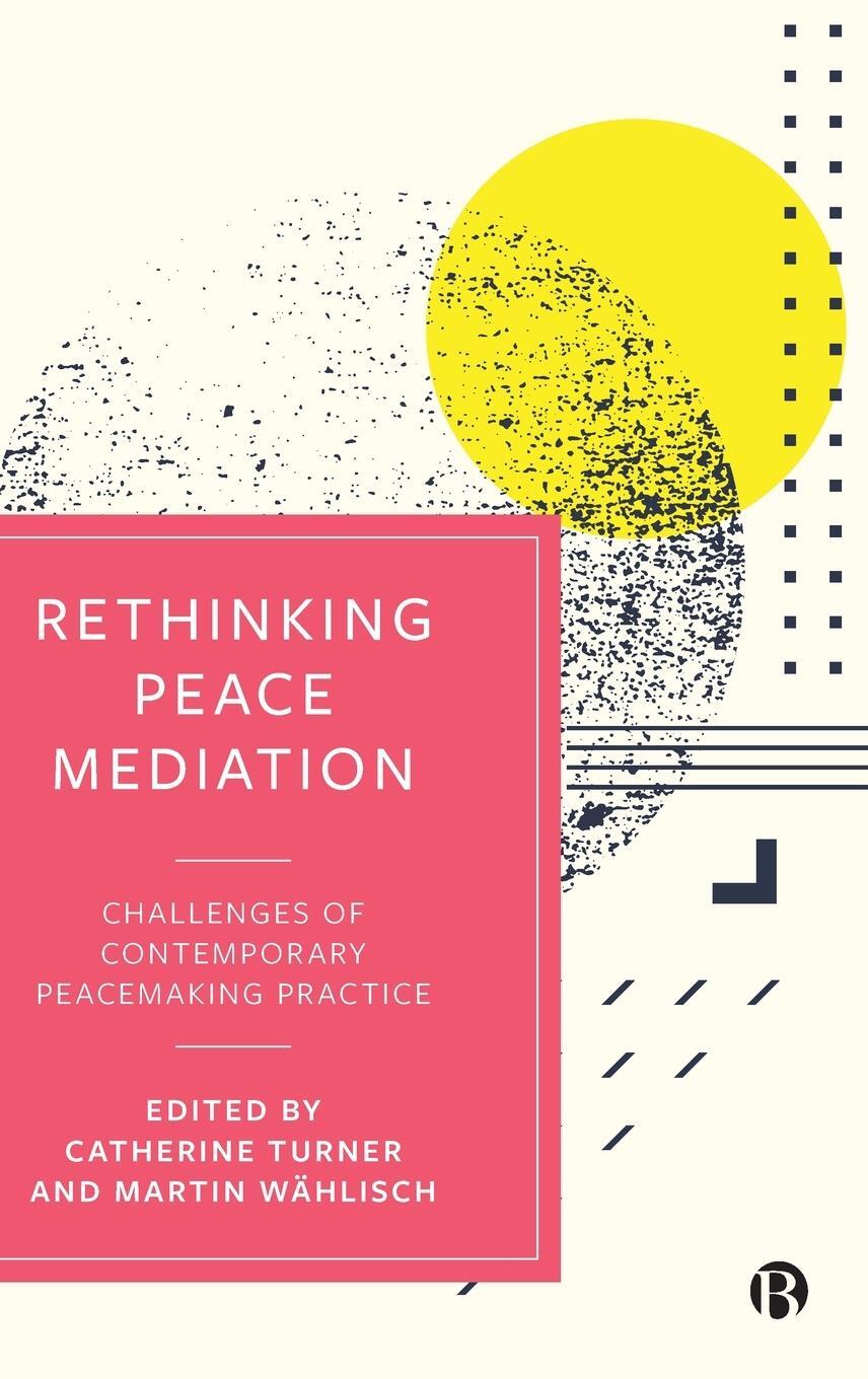 Cover: 9781529208191 | Rethinking Peace Mediation | Martin Wählisch | Buch | Gebunden | 2021