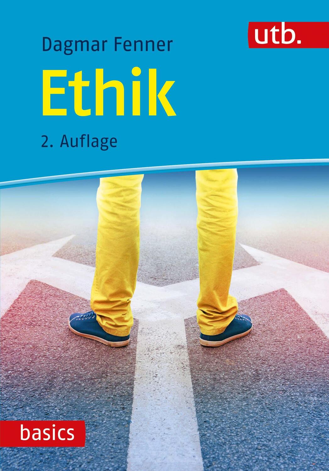 Cover: 9783825253165 | Ethik | Wie soll ich handeln? | Dagmar Fenner | Taschenbuch | 284 S.