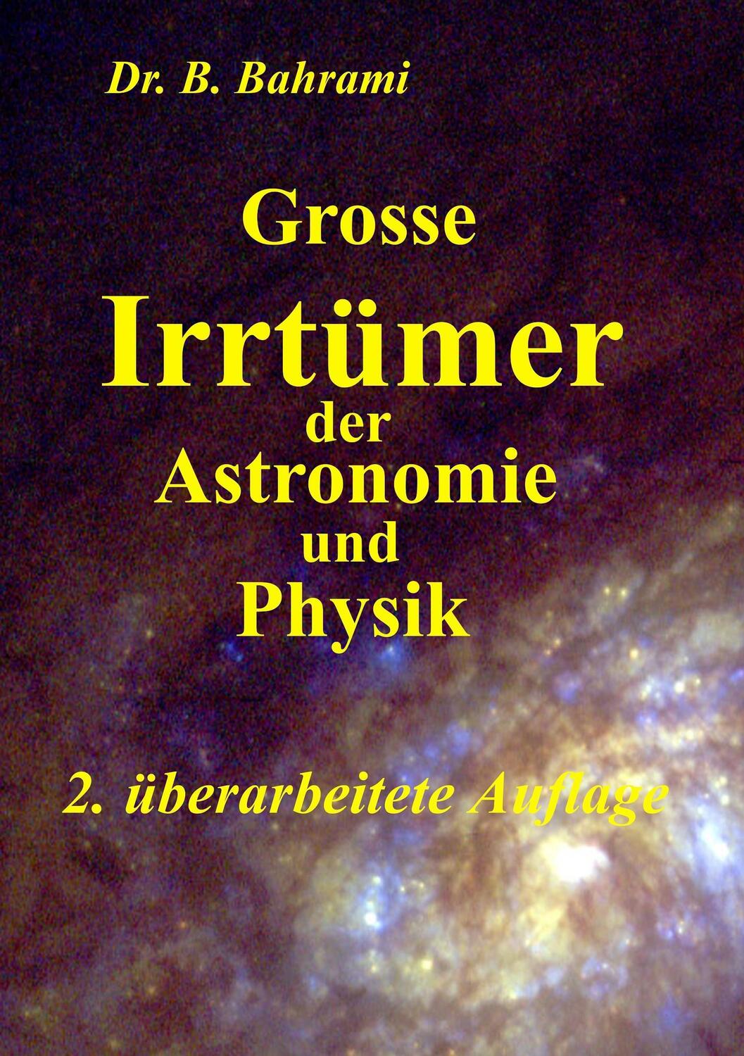 Cover: 9783738628821 | Grosse Irrtümer der Astronomie und Physik | Bahram Bahrami | Buch