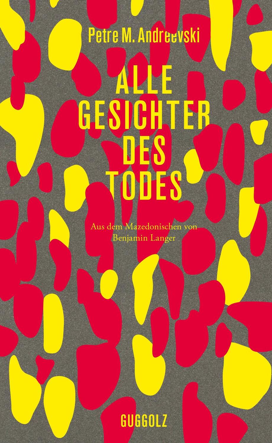 Cover: 9783945370278 | Alle Gesichter des Todes | Petre M. Andreevski | Buch | Deutsch | 2020