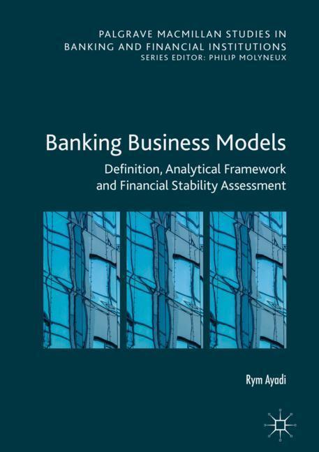 Cover: 9783030022471 | Banking Business Models | Rym Ayadi | Buch | XVIII | Englisch | 2019