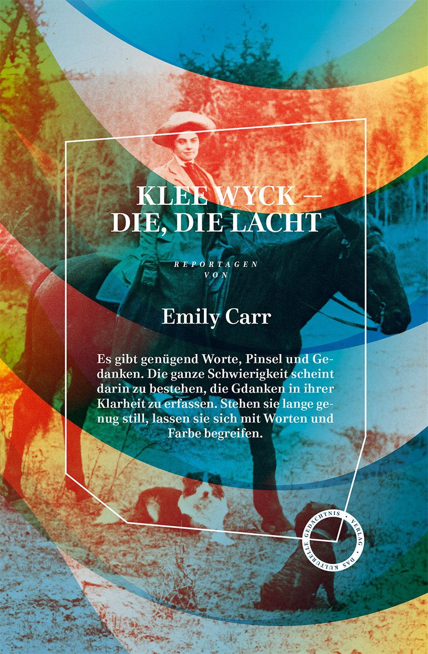 Cover: 9783946990376 | Klee Wyck - Die, die lacht | Reportagen | Emily Carr | Buch | 174 S.