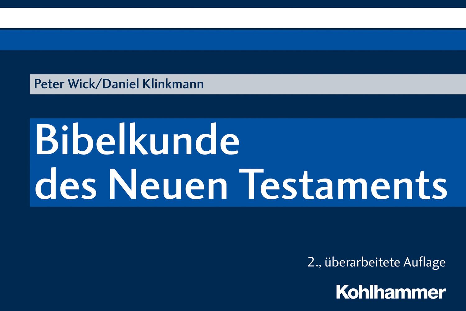 Cover: 9783170325548 | Bibelkunde des Neuen Testaments | Peter Wick (u. a.) | Taschenbuch