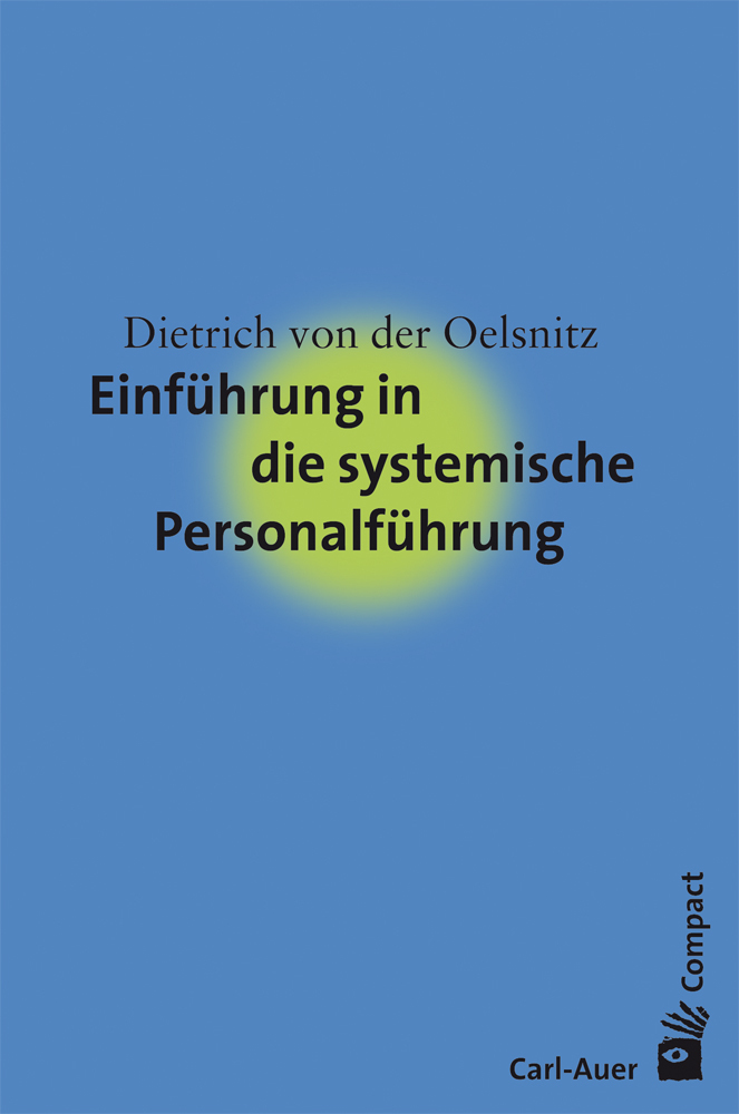 Cover: 9783849701567 | Einführung in die systemische Personalführung | Oelsnitz | Taschenbuch