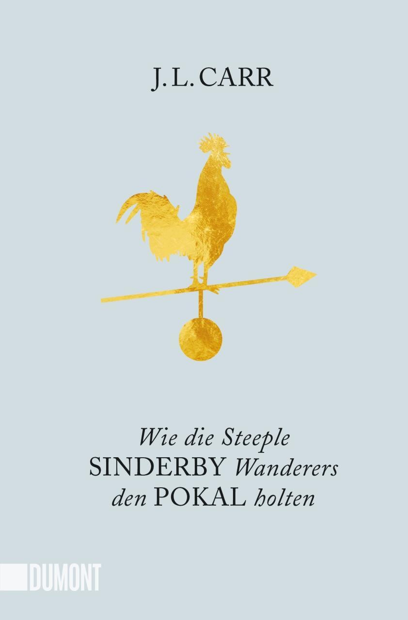 Cover: 9783832164614 | Wie die Steeple Sinderby Wanderers den Pokal holten | J. L. Carr