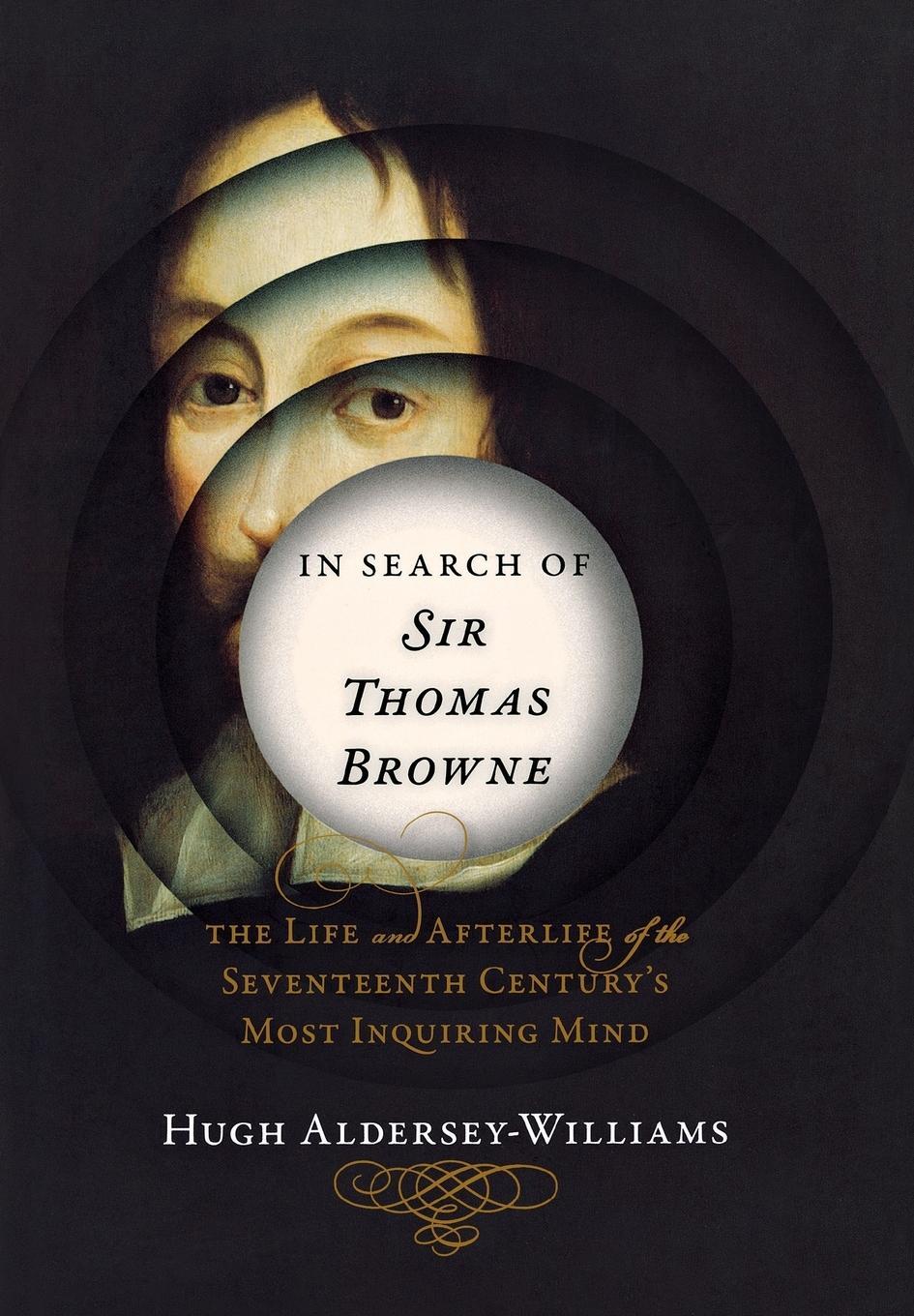 Cover: 9780393241648 | In Search of Sir Thomas Browne | Hugh Aldersey-Williams | Buch | 2015