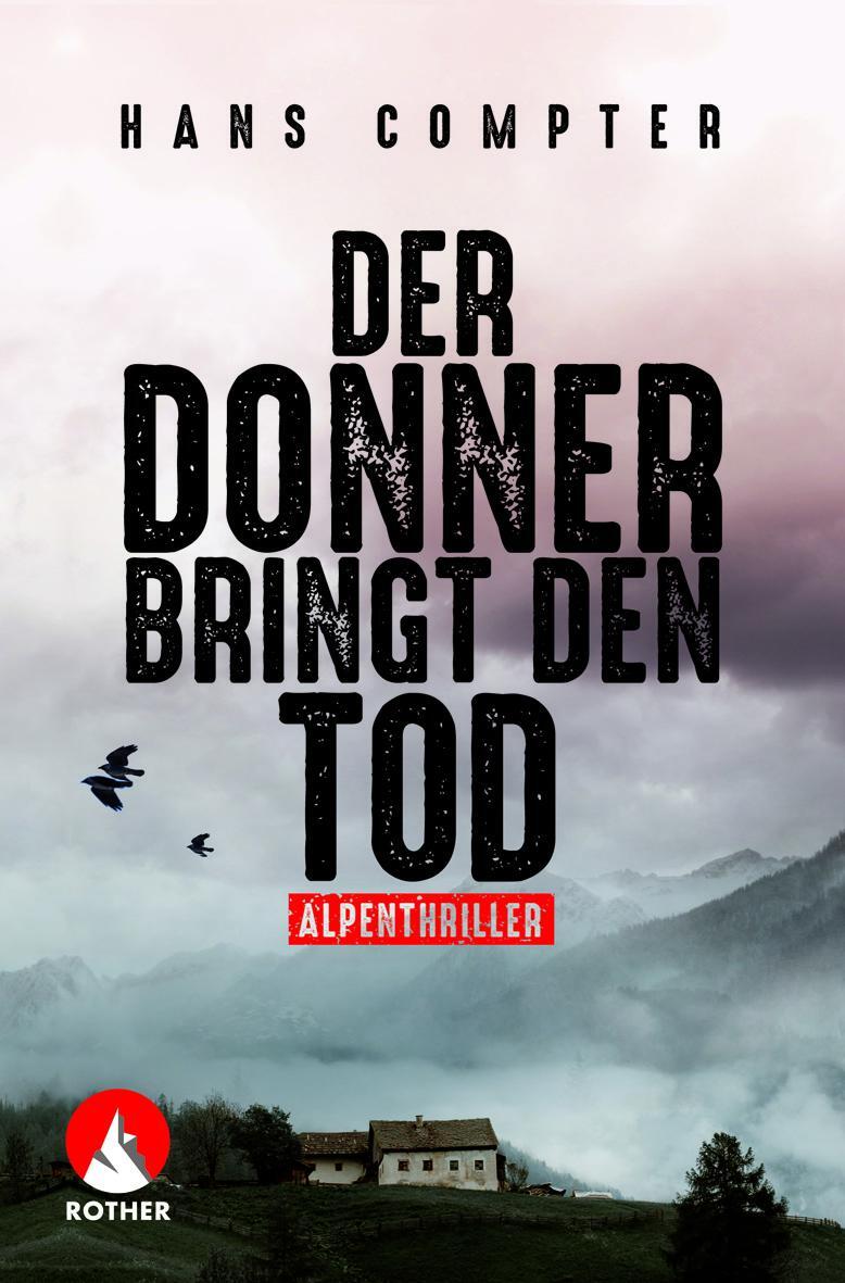 Cover: 9783763370832 | Der Donner bringt den Tod | Alpenthriller | Hans Compter | Taschenbuch
