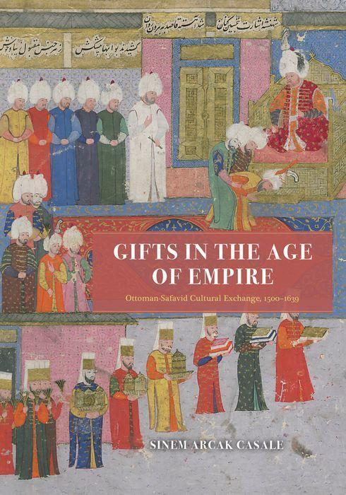 Cover: 9780226820422 | Gifts in the Age of Empire | Sinem Arcak Casale | Buch | Gebunden