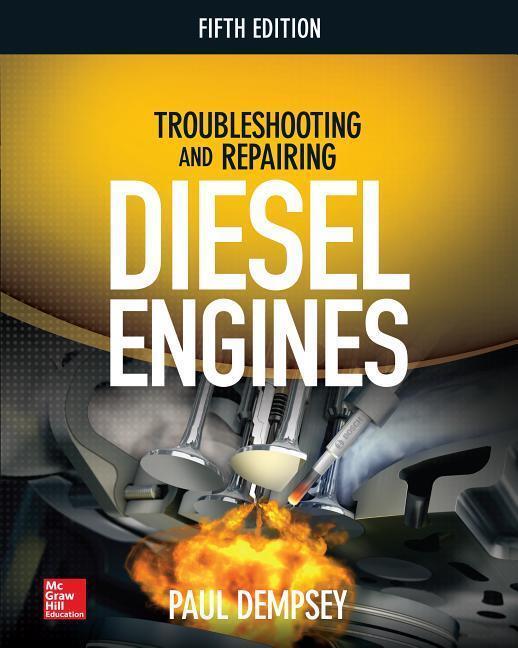 Cover: 9781260116434 | Troubleshooting and Repairing Diesel Engines, 5th Edition | Dempsey