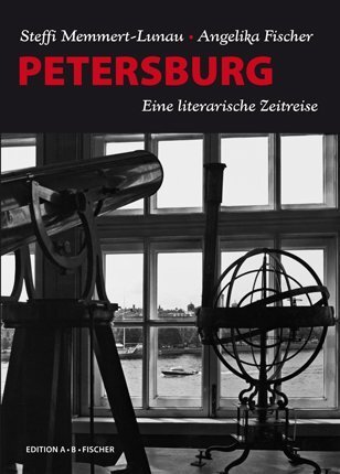 Cover: 9783937434513 | Petersburg | Eine literarische Zeitreise | Memmert-Lunau (u. a.)