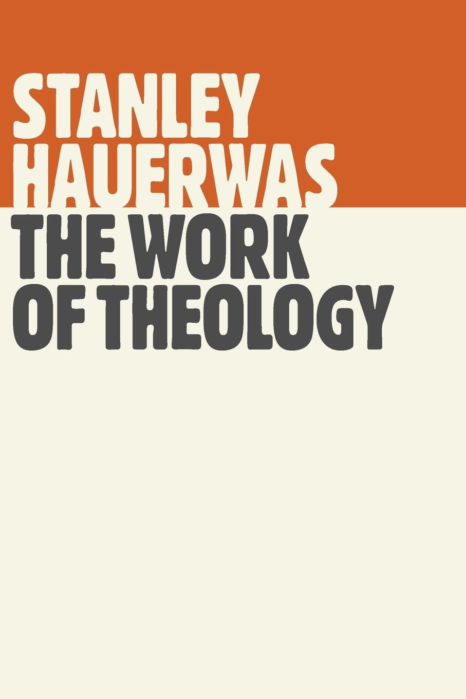 Cover: 9780802871909 | Work of Theology | Stanley Hauerwas | Taschenbuch | Paperback | 2015