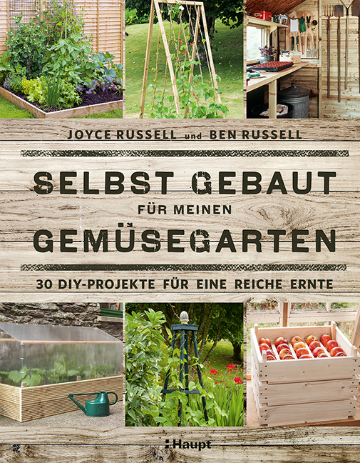 Cover: 9783258080024 | Selbst gebaut für meinen Gemüsegarten | Joyce Russell | Taschenbuch