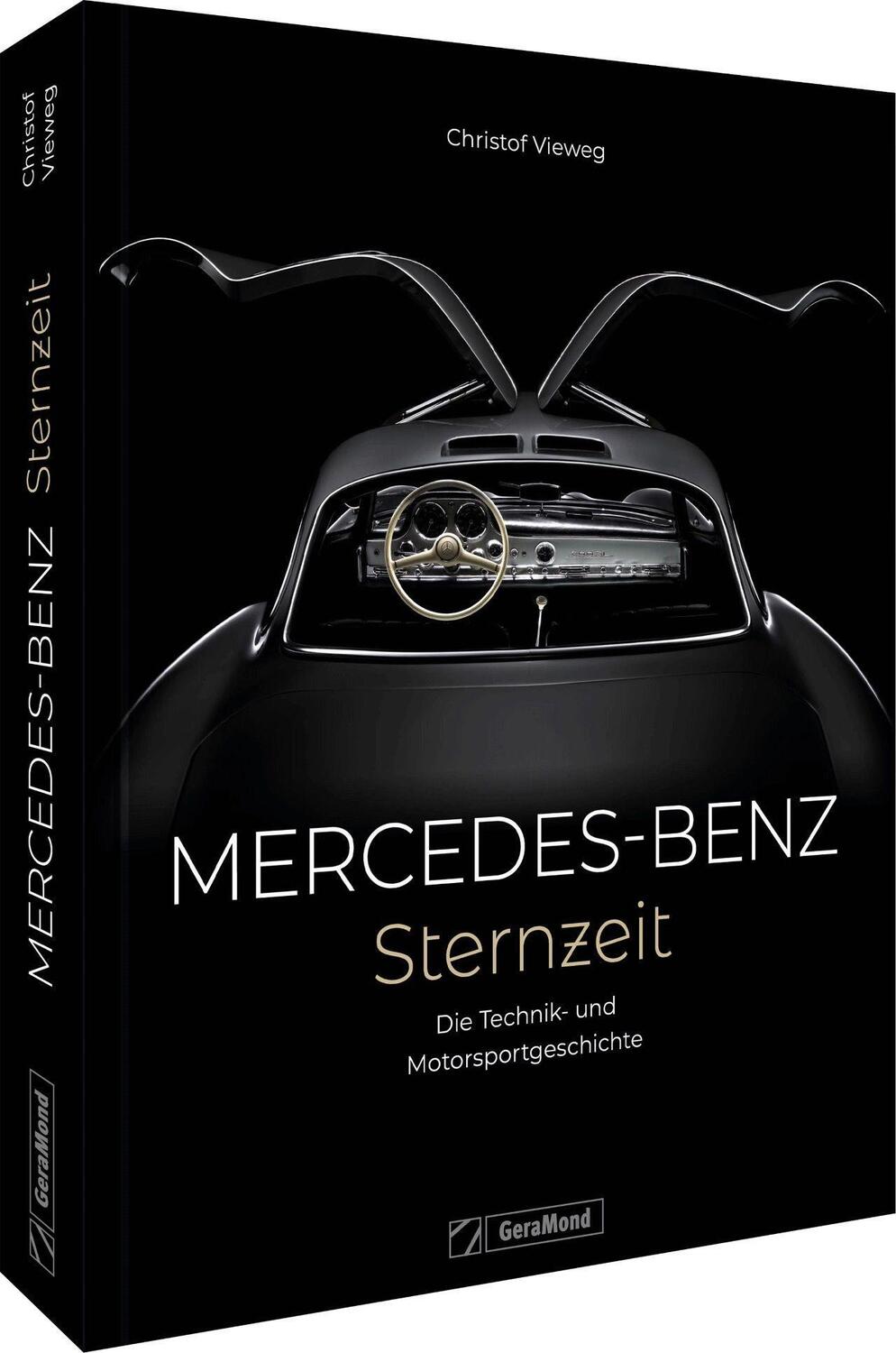 Cover: 9783964536051 | Mercedes-Benz. Sternzeit | Die Technik- und Motorsportgeschichte