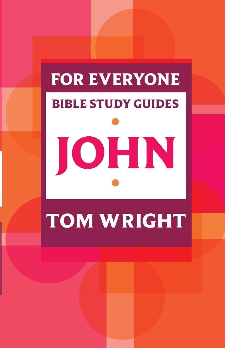 Cover: 9780281062256 | For Everyone Bible Study Guide | John | Tom Wright | Taschenbuch