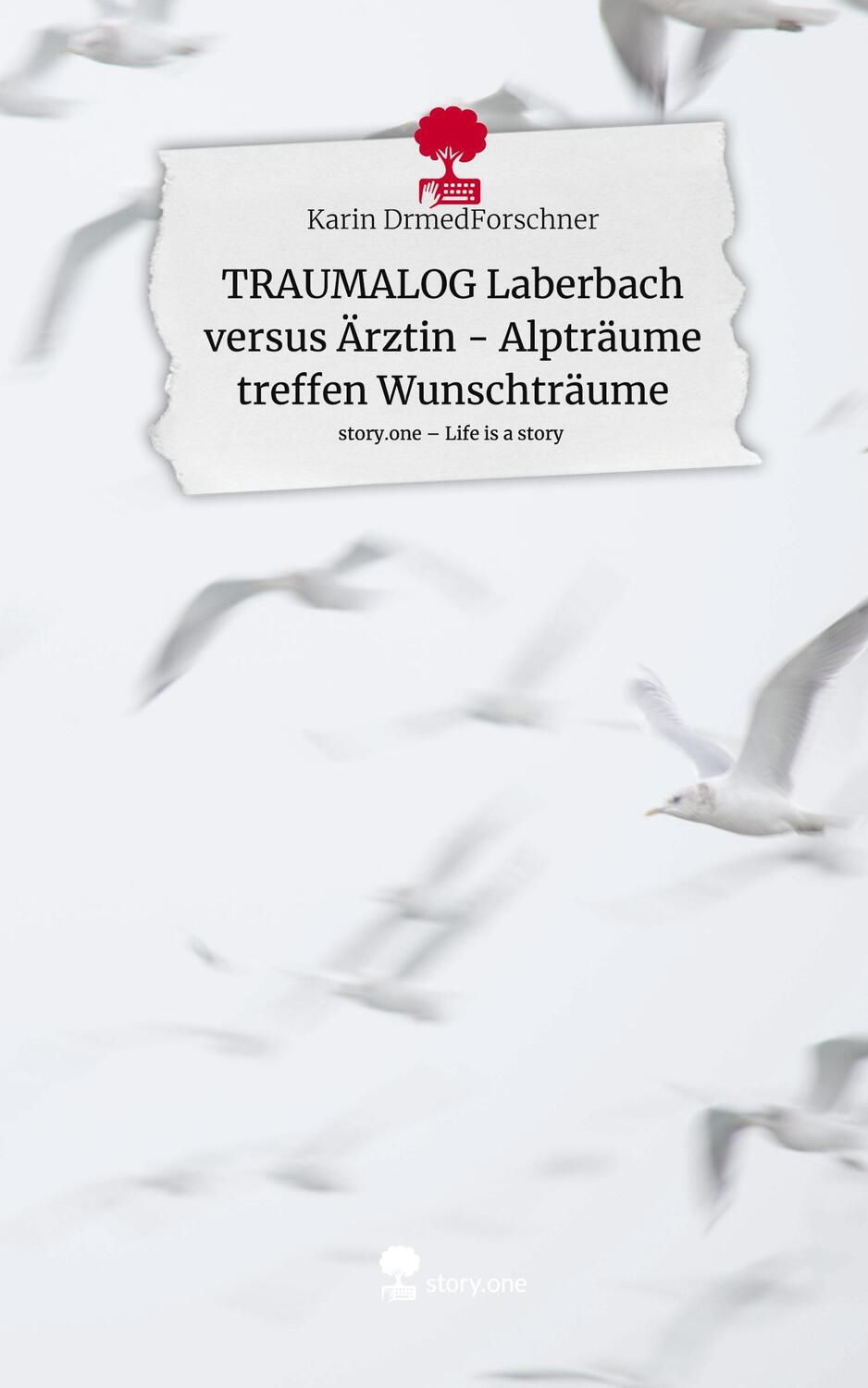 Cover: 9783711514141 | TRAUMALOG Laberbach versus Ärztin - Alpträume treffen Wunschträume....