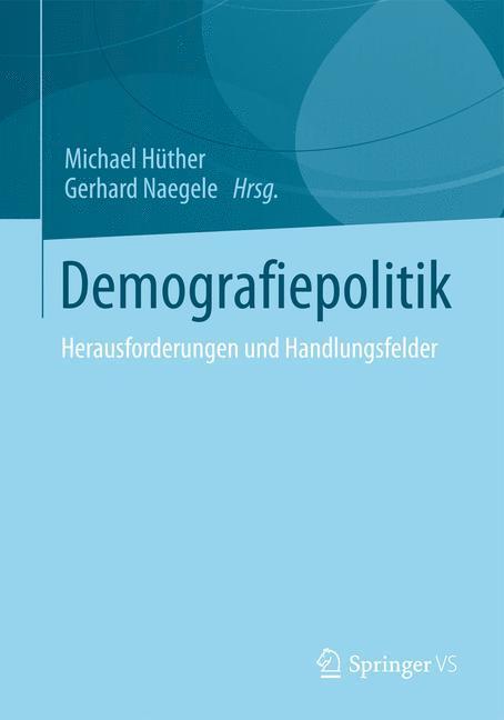 Cover: 9783658007782 | Demografiepolitik | Herausforderungen und Handlungsfelder | Buch | ix