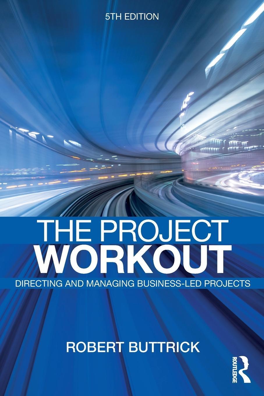 Cover: 9781138721449 | The Project Workout | Robert Buttrick | Taschenbuch | Englisch | 2018