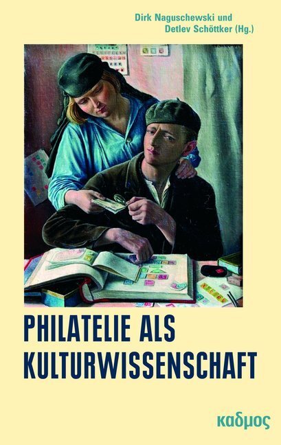 Cover: 9783865994226 | Philatelie als Kulturwissenschaft | Weltaneignung im Miniaturformat
