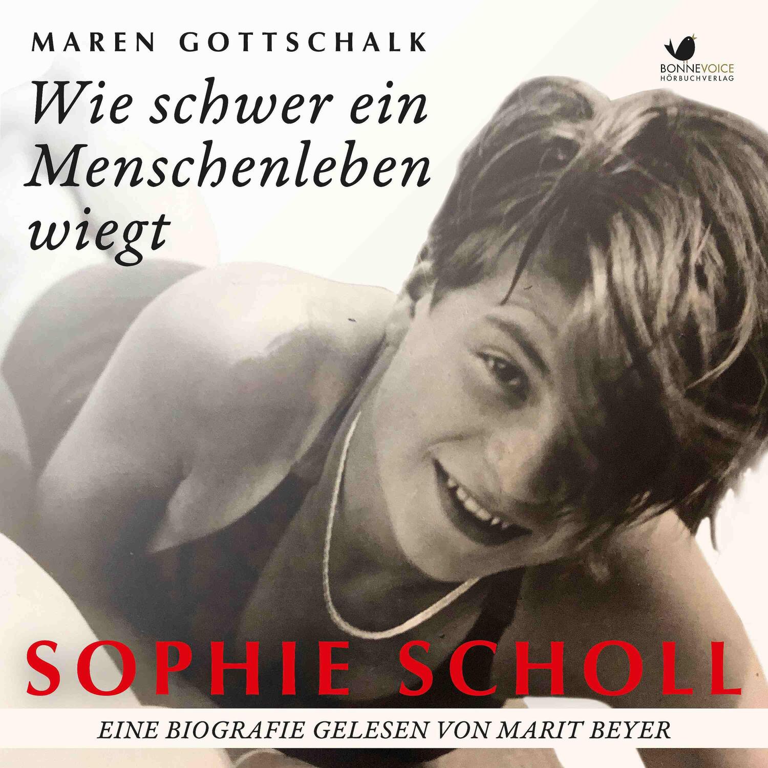 Cover: 9783945095362 | Sophie Scholl. Wie schwer ein Menschenleben wiegt | Eine Biografie