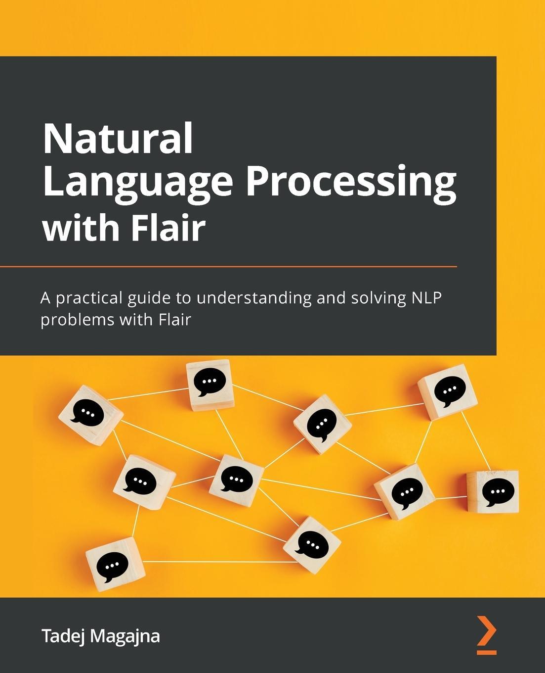 Cover: 9781801072311 | Natural Language Processing with Flair | Tadej Magajna | Taschenbuch