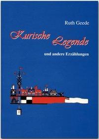 Cover: 9783800331895 | Kurische Legende und andere Erzählungen | Ruth Geede | Taschenbuch