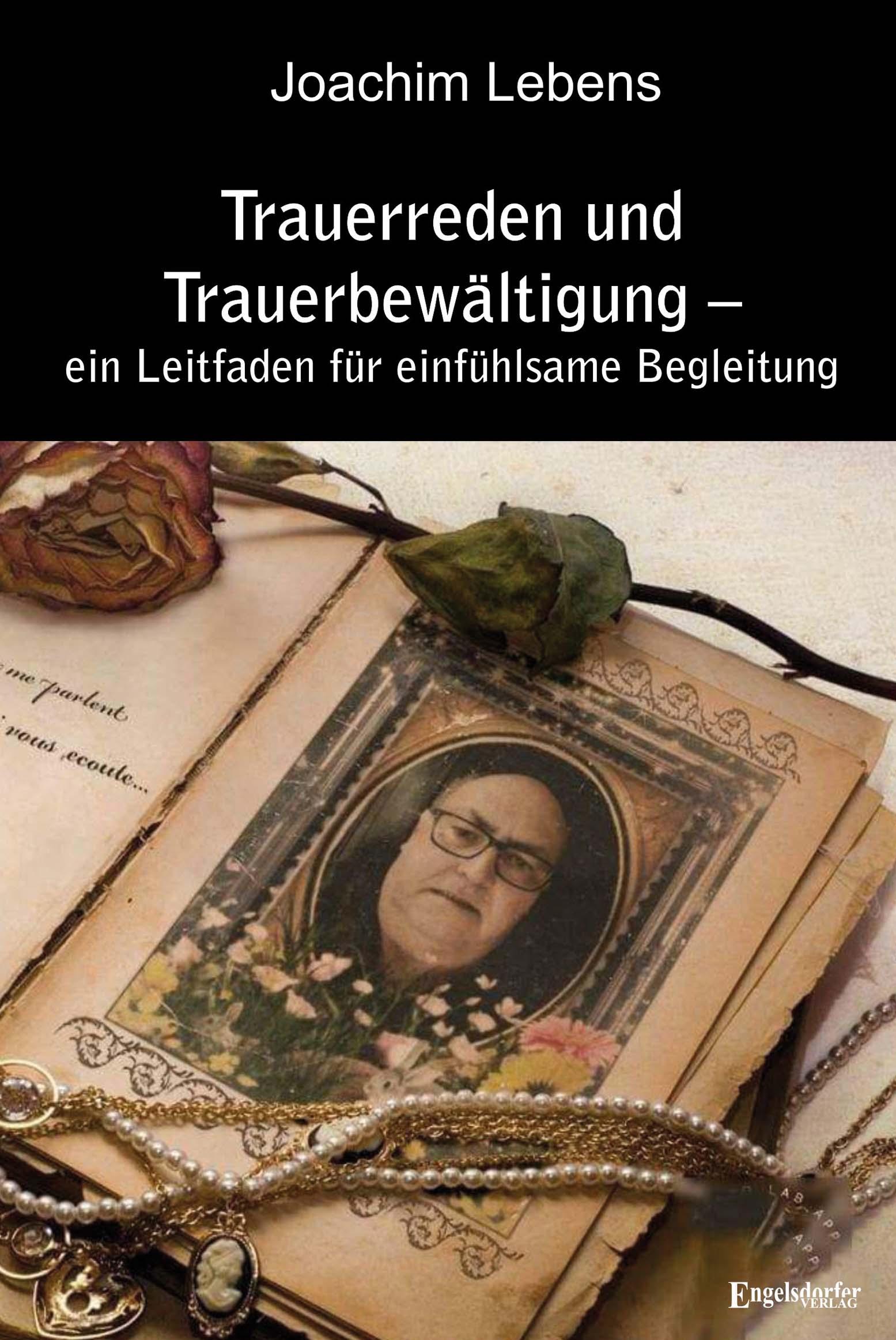 Cover: 9783969408896 | Trauerreden und Trauerbewältigung - ein Leitfaden für einfühlsame...