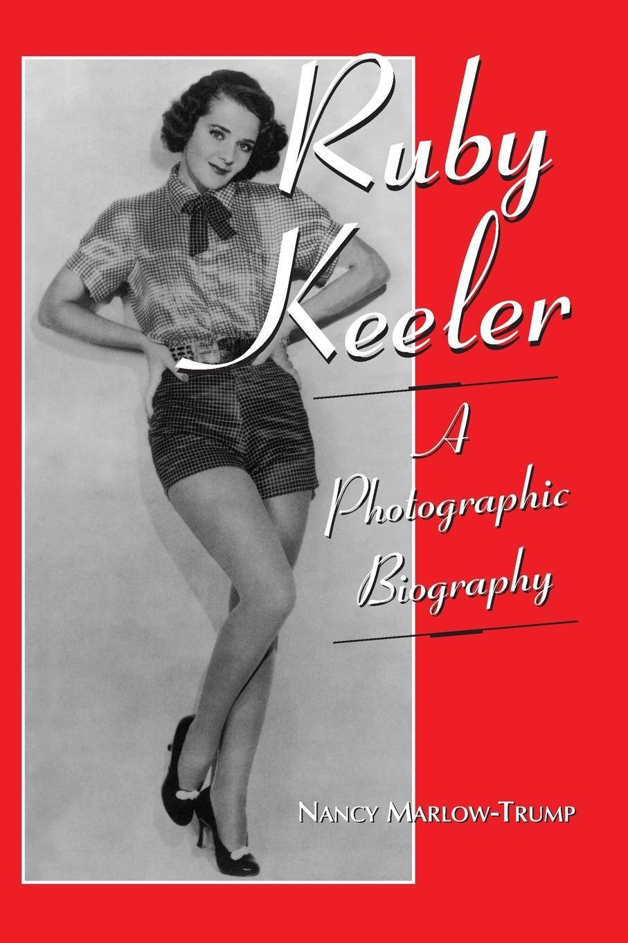 Cover: 9780786425549 | Ruby Keeler | A Photographic Biography | Nancy Marlow-Trump | Buch