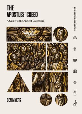 Cover: 9781683590880 | The Apostles' Creed | A Guide to the Ancient Catechism | Ben Myers