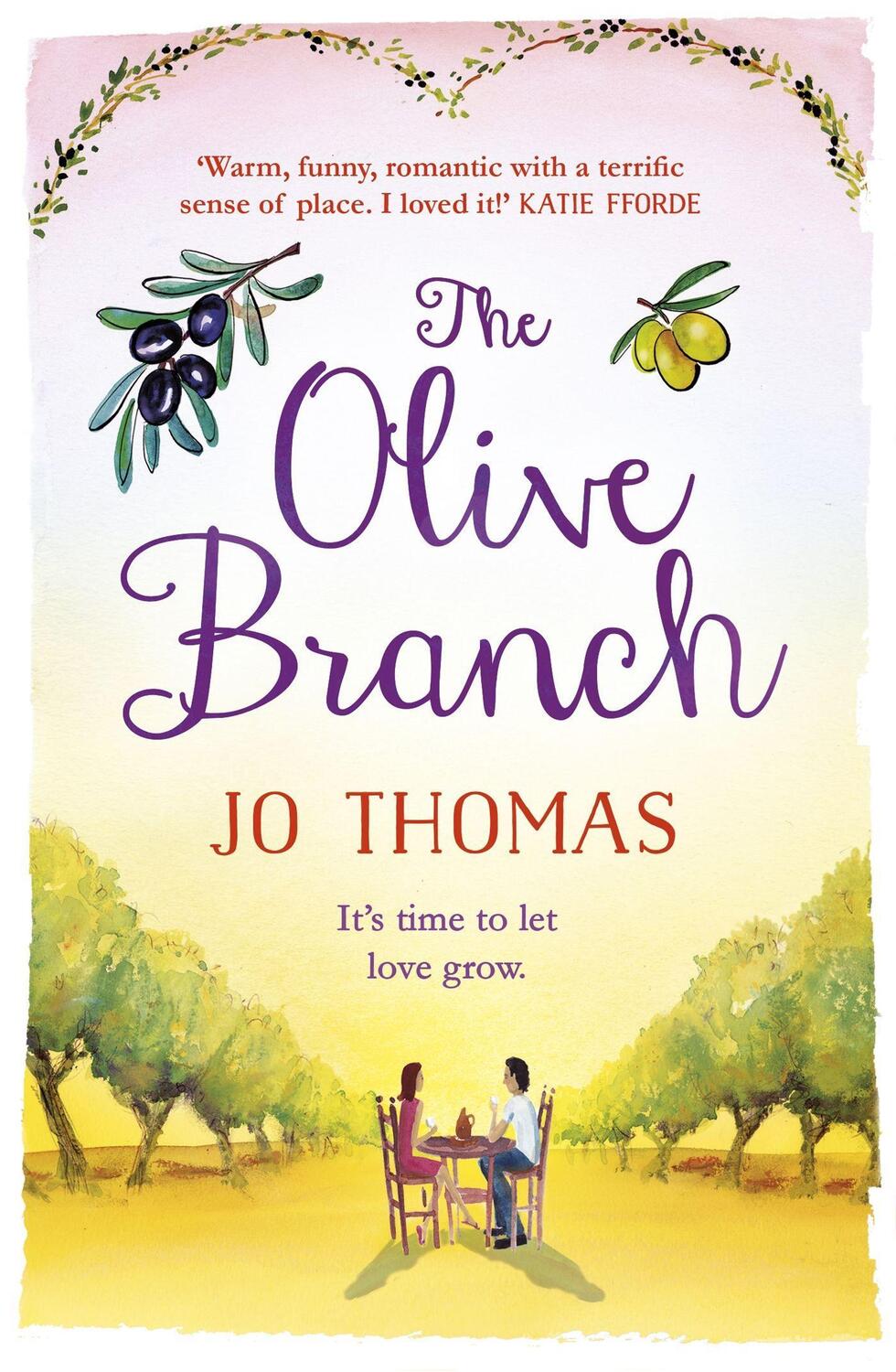 Cover: 9781472223708 | The Olive Branch | A gorgeous summer romance set in Italy | Jo Thomas