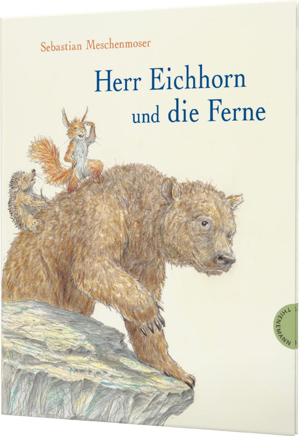 Cover: 9783522460453 | Herr Eichhorn: Herr Eichhorn und die Ferne | Sebastian Meschenmoser
