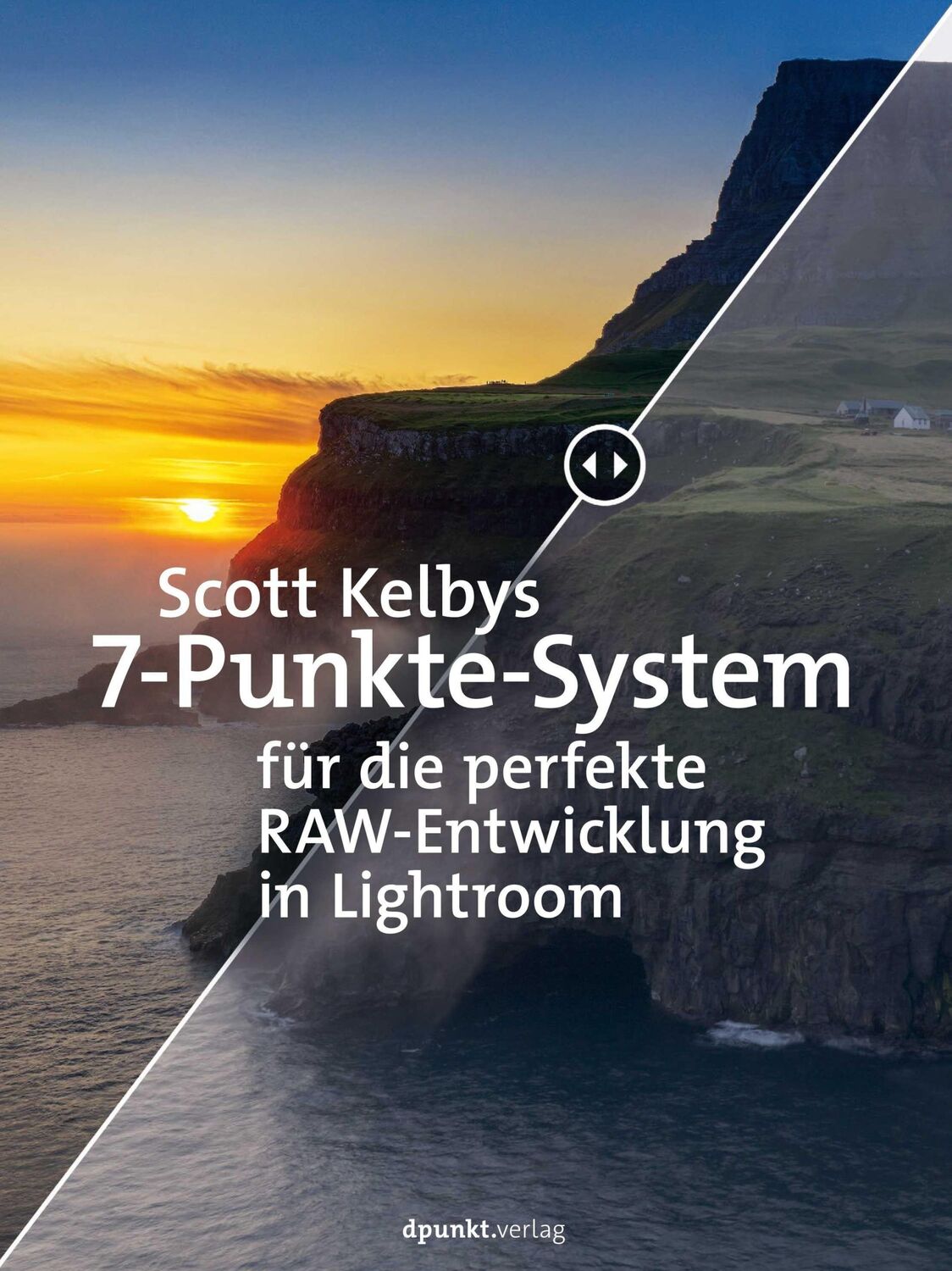 Cover: 9783864908682 | Scott Kelbys 7-Punkte-System für die perfekte RAW-Entwicklung in...