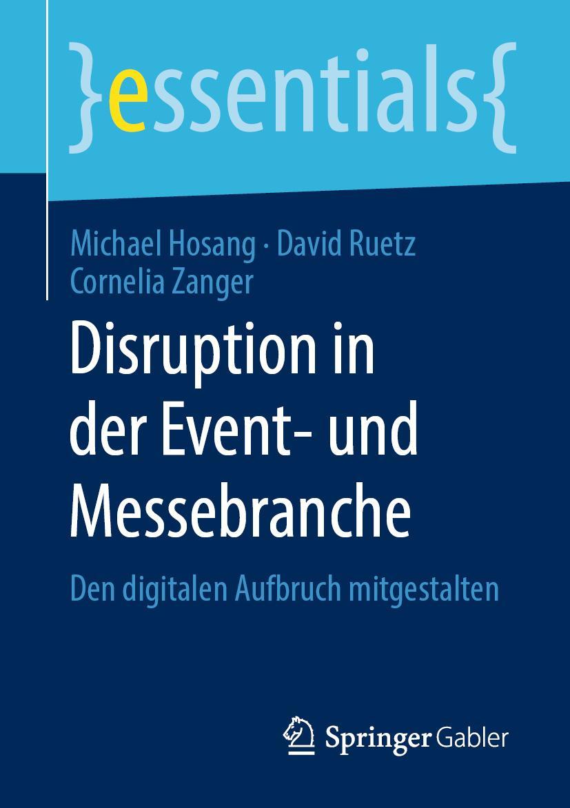 Cover: 9783658298258 | Disruption in der Event- und Messebranche | Michael Hosang (u. a.)