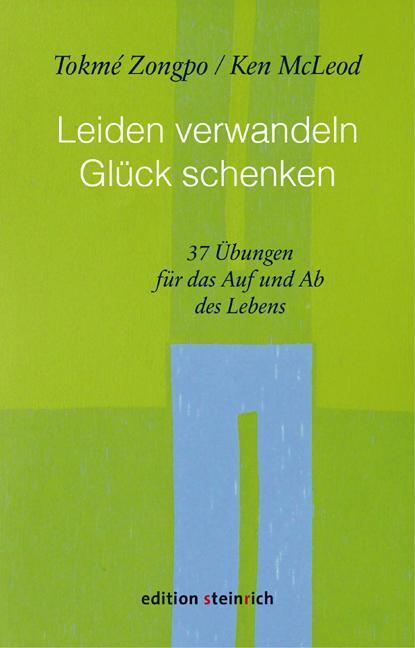 Cover: 9783942085717 | Leiden verwandeln, Glück schenken | Tokmé Zongpo (u. a.) | Buch | 2019