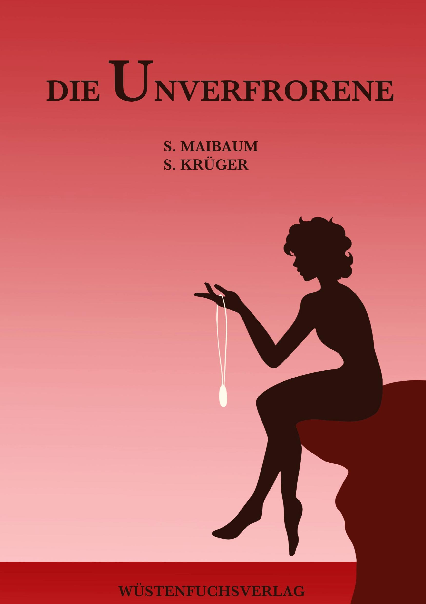 Cover: 9783384349538 | Die Unverfrorene | Sophie Maibaum (u. a.) | Buch | 292 S. | Deutsch