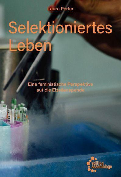 Cover: 9783960421184 | Selektioniertes Leben | Laura Perler | Taschenbuch | Deutsch | 2022