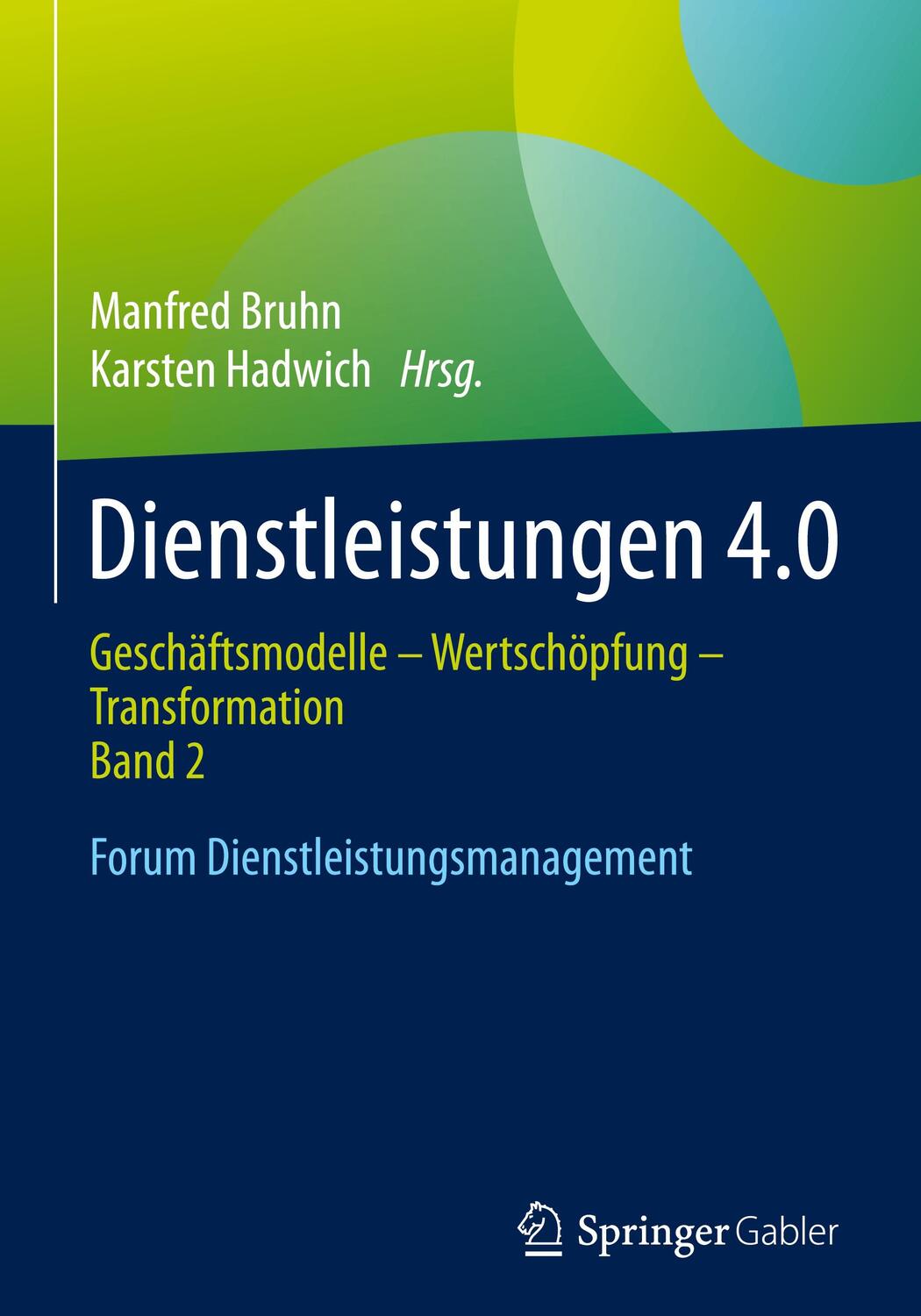 Cover: 9783658175511 | Dienstleistungen 4.0 | Karsten Hadwich (u. a.) | Buch | Deutsch | 2017