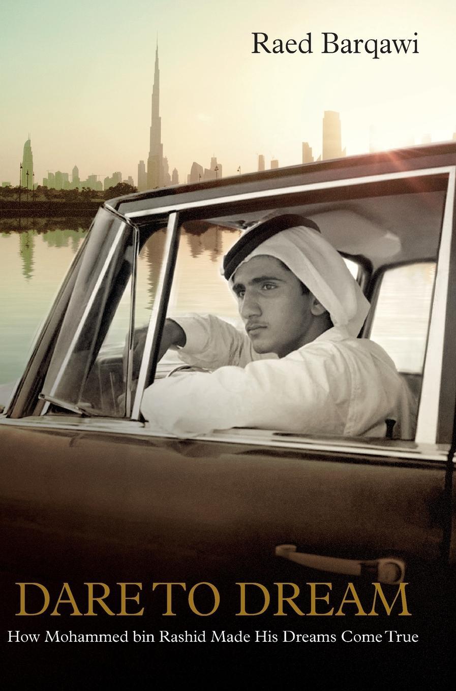 Cover: 9781860635519 | Dare To Dream | How Mohammed bin Rashid Made His Dreams Come True