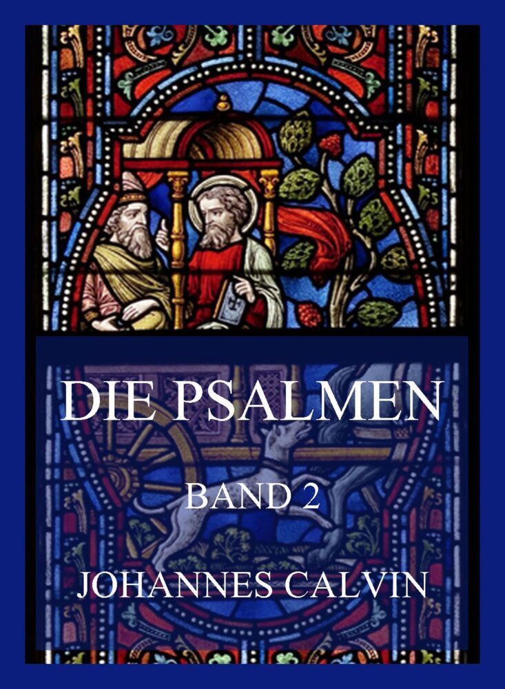 Cover: 9783849665326 | Die Psalmen, Band 2 | Johannes Calvin | Taschenbuch | 2022
