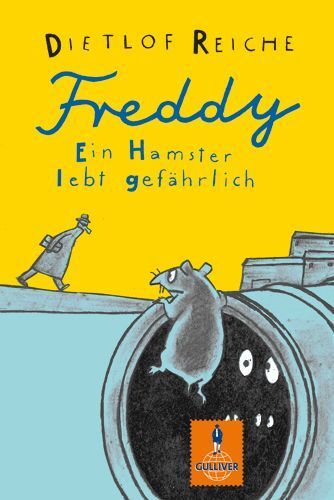 Cover: 9783407786234 | Freddy, Ein Hamster lebt gefährlich | Dietlof Reiche | Taschenbuch