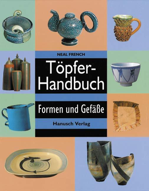 Cover: 9783936489224 | Töpferhandbuch | Formen und Gefäße | Neal French | Buch | 80 S. | 2008