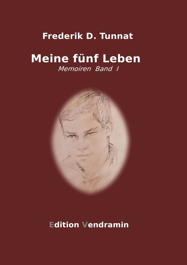 Cover: 9783759808714 | Meine fünf Leben | Memoiren. DE | Frederik D. Tunnat | Taschenbuch
