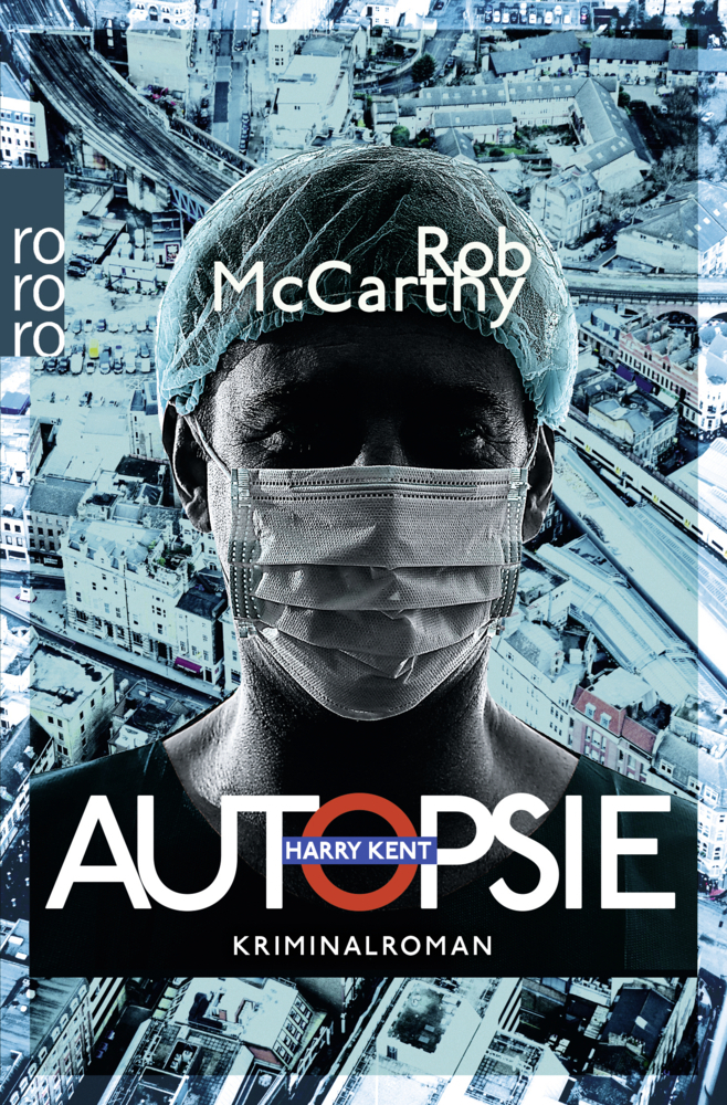 Cover: 9783499271885 | Autopsie | Kriminalroman. Deutsche Erstausgabe | Rob McCarthy | Buch